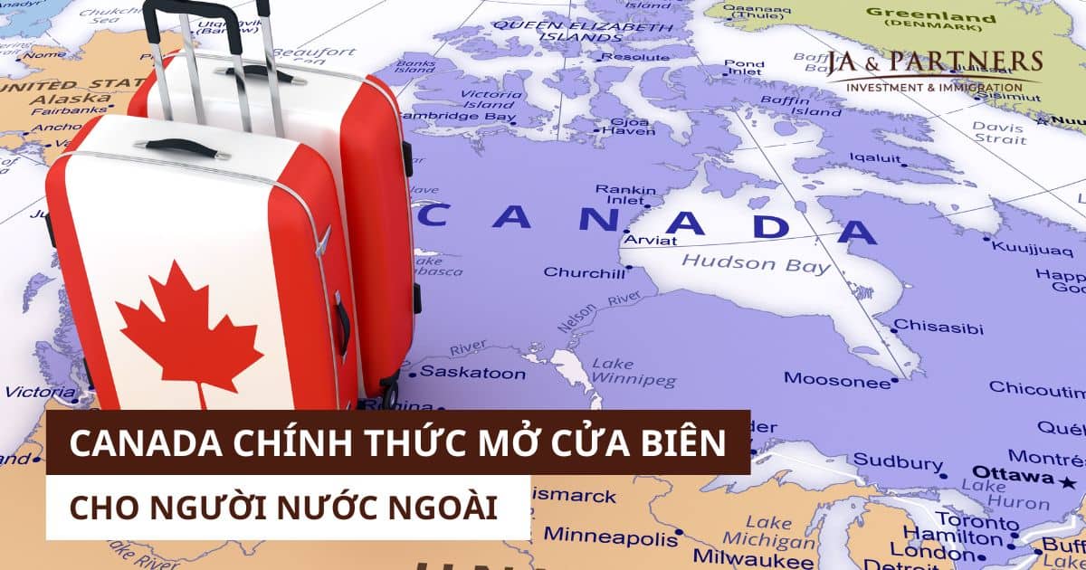 Canada ChÍnh ThỨc MỞ CỬa BiÊn Cho NgƯỜi NƯỚc NgoÀi