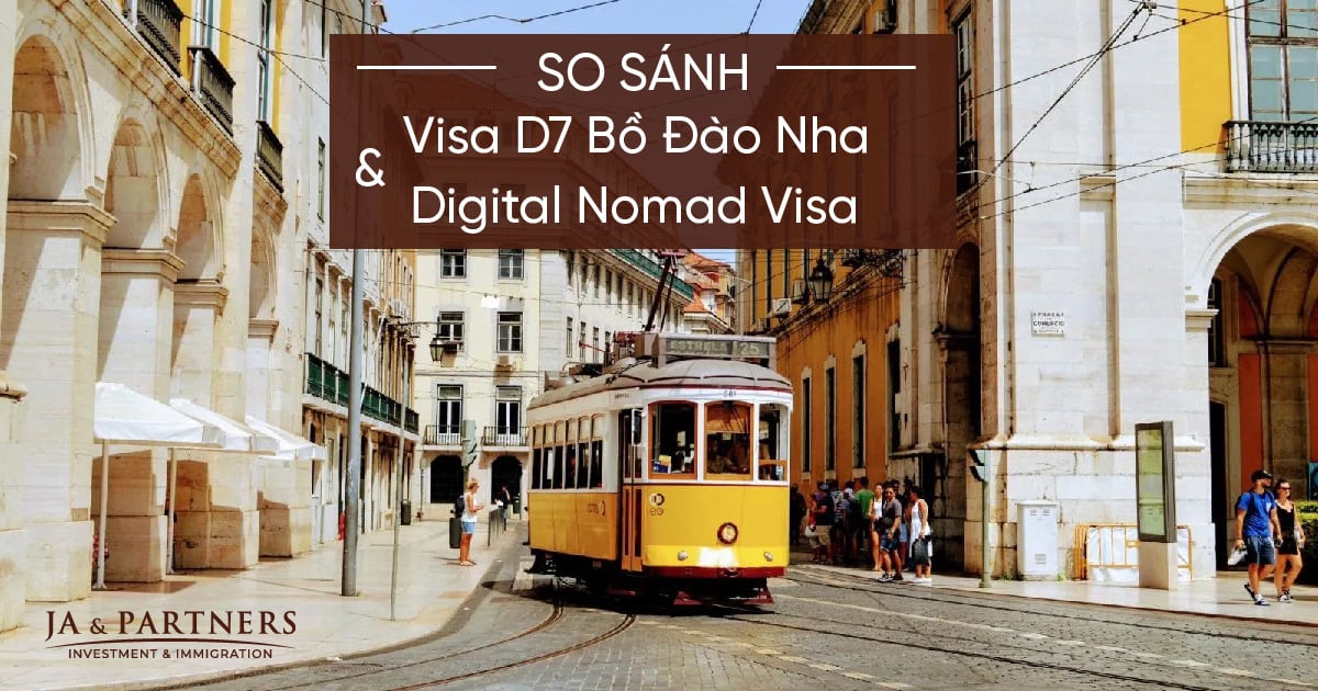 So sánh Visa D7 và Digital Nomad Visa Bồ Đào Nha