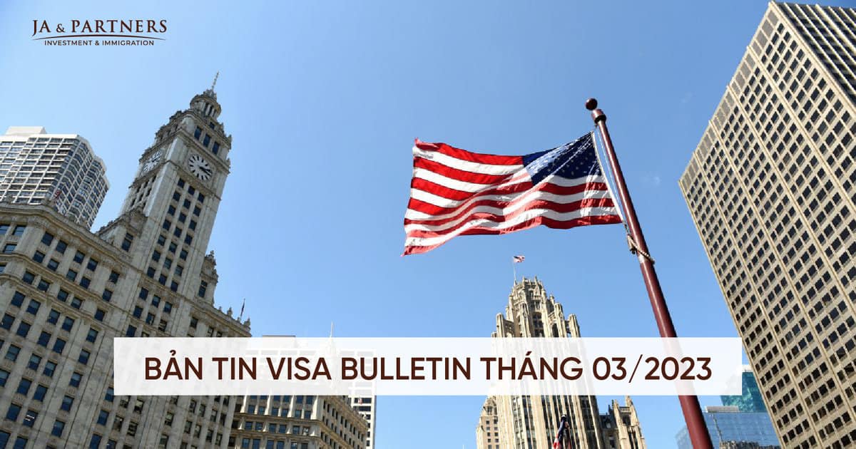 Bản tin Visa Bulletin tháng 03/2023