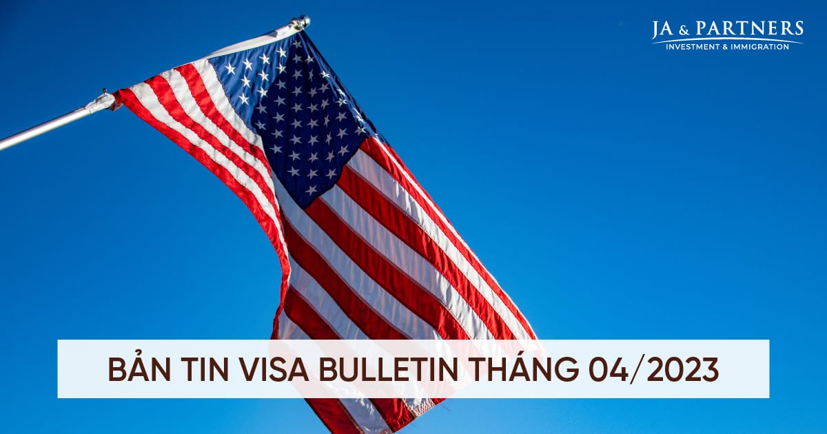 Bản tin visa bulletin tháng 04/2023