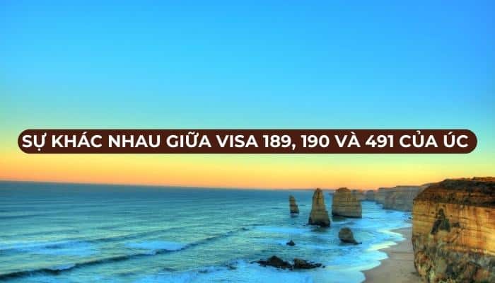 Sự khác nhau giữa Visa 189, 190 và 491 của Úc: Định cư kỹ năng