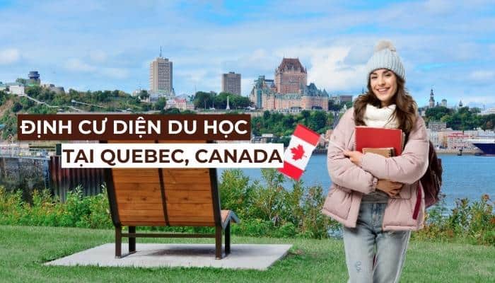 Du học định cư Quebec: Học và sống ở bang lớn nhất Canada